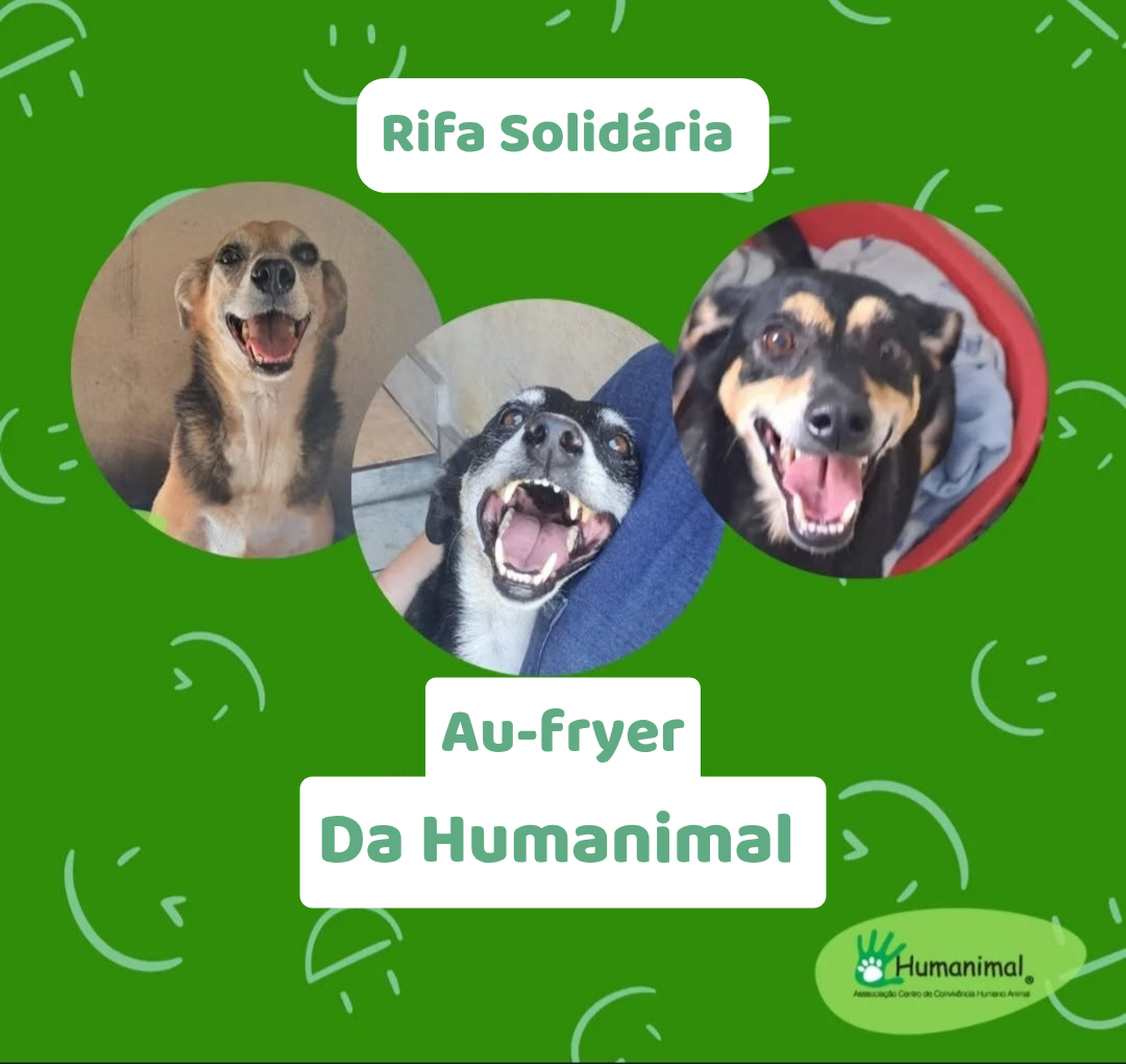 Au-fryer da Humanimal 🐶🐾